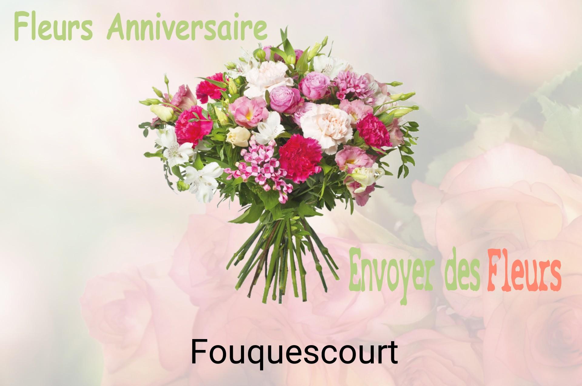Bouquet de fleurs d’anniversaire livré à Fouquescourt